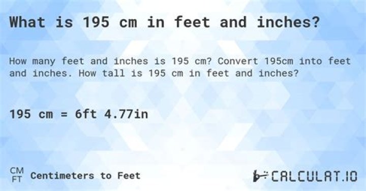 Understanding 195cm in Feet: A Comprehensive Guide