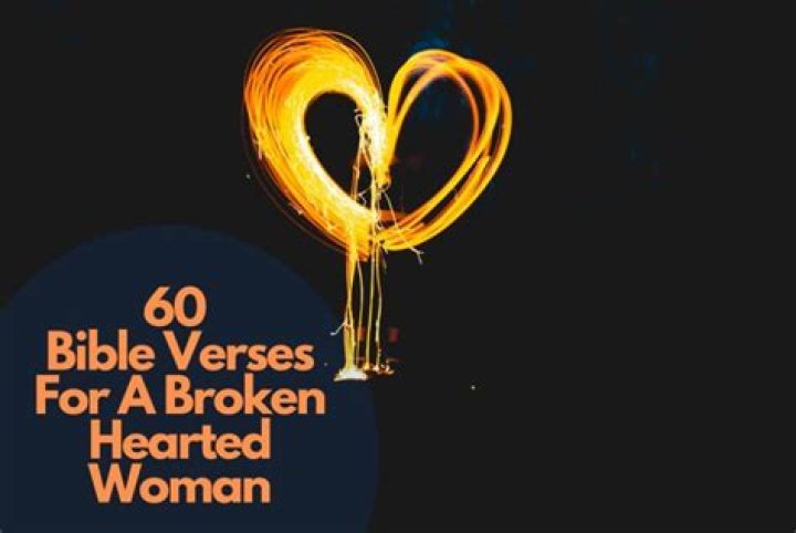 Bible Verses for a Broken Hearted Woman: Finding Comfort in Scripture