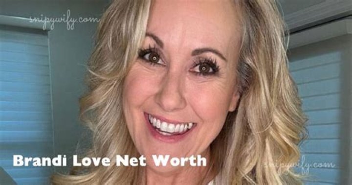 Brandi Love Net Worth: Insights into Wealth and Success