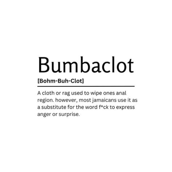 Bumbaclot: Understanding the Cultural Significance and Usage