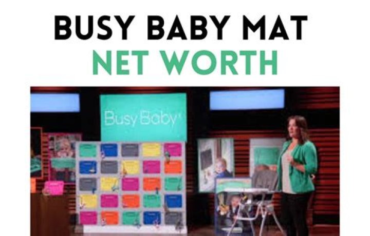 Unveiling Busy Baby Mat Net Worth: A Journey of Innovation and Success