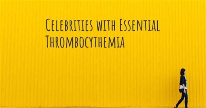 Famous Faces of Essential Thrombocythemia: Celebrities With a Rare Blood Disorder