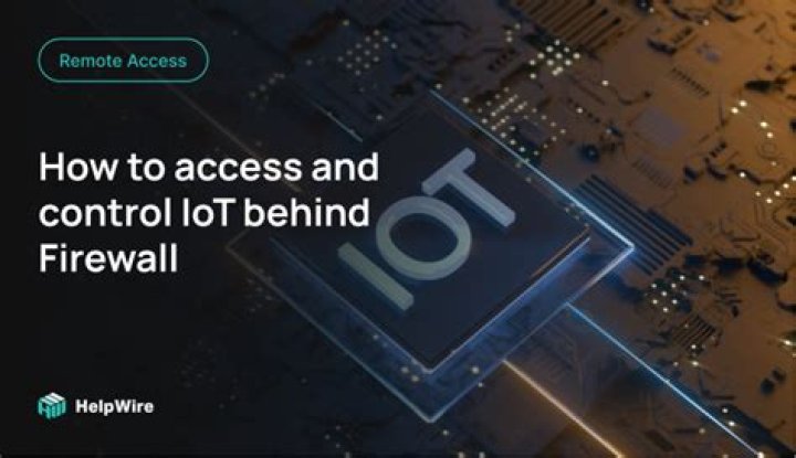 Mastering Control IoT Device Behind Firewall: The Ultimate Guide