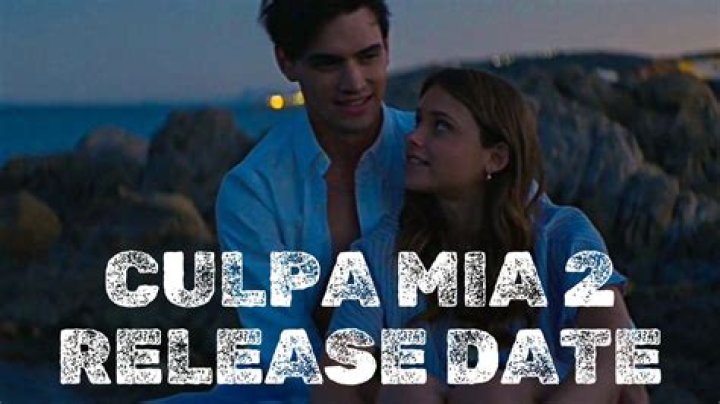 Culpa Mia 2 Release Date: Everything You Need to Know