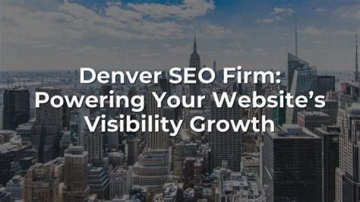 Denver SEO Firm: Your Ultimate Guide to Boosting Online Visibility