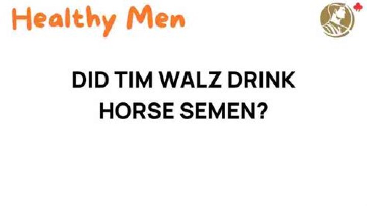 Did Tim Walz Drink Horse Semen? The Truth Behind the Controversy