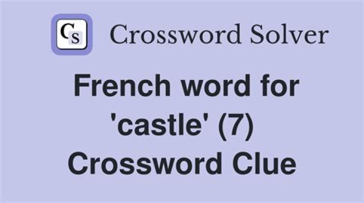 Discovering the French Word for Castle: A Journey Through Language and Culture