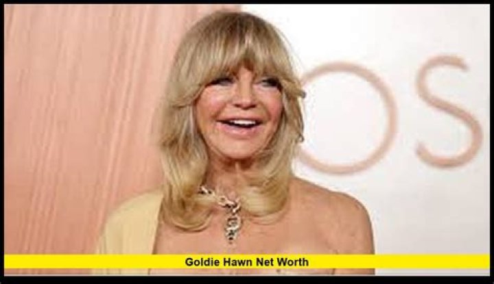Goldie Hawn's Net Worth: How Much Is She Worth?