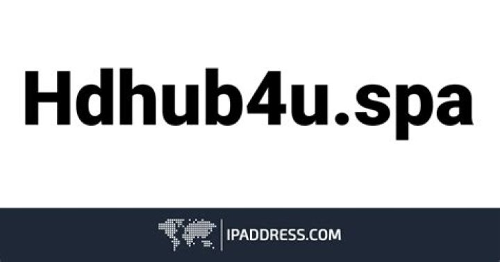 HDHub4U.SPA: Your Ultimate Destination for High-Quality Media Entertainment