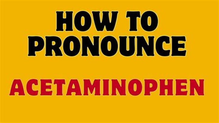How Do You Pronounce Acetaminophen? A Complete Guide