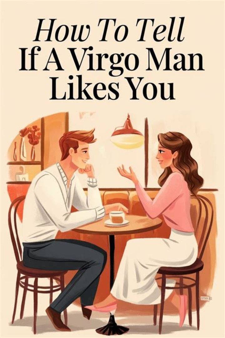 How to Tell if a Virgo Man Likes You: Understanding His Subtle Signals