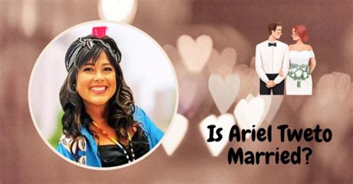 Is Ariel Tweto Settled Down: Exploring Her Relationship Status