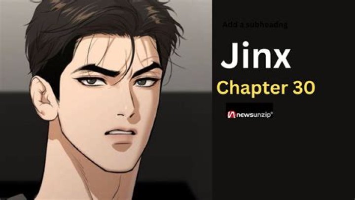 Exploring Jinx Chapter 30: A Comprehensive Overview