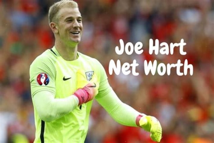 Joe Hart Net Worth: Insight into the Life and Wealth of a Football Icon