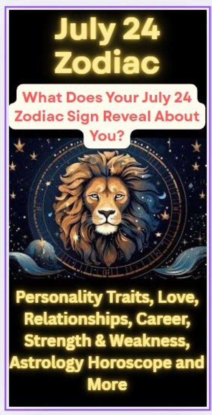Understanding the July 24 Zodiac Sign: A Deep Dive into Leo Traits