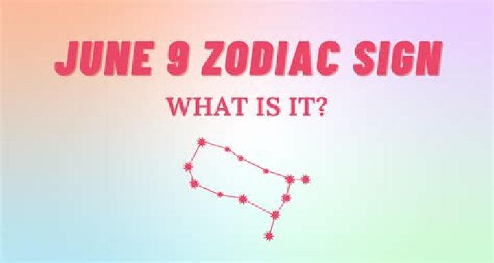 Understanding the June 9 Zodiac Sign: Characteristics, Compatibility, and More