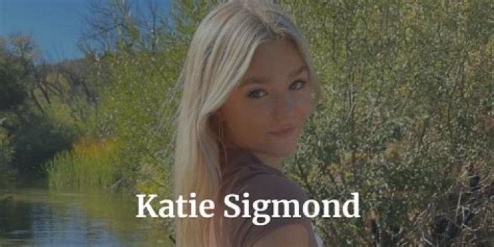 Katie Sigmond: A Deep Dive into the Life and Career of the Rising Star