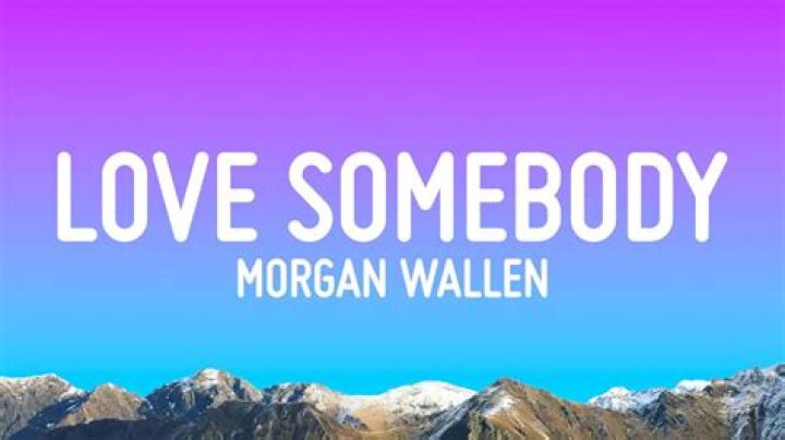 Unveiling the Release Date of "Love Somebody" by Morgan Wallen