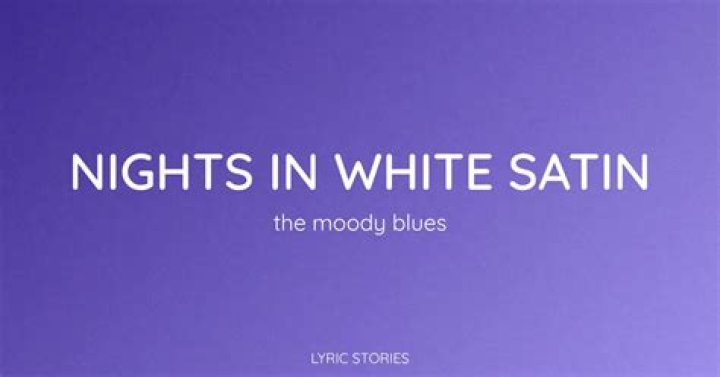 The Profound Meaning of the Song "Nights in White Satin": A Deep Dive