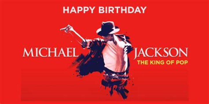 Celebrating Michael Jackson's Birthday: A Tribute to the King of Pop