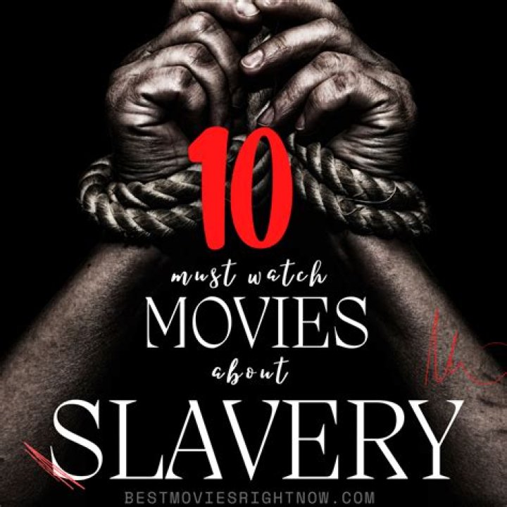 Top 10 Movies About Slavery: A Deep Dive into History and Humanity