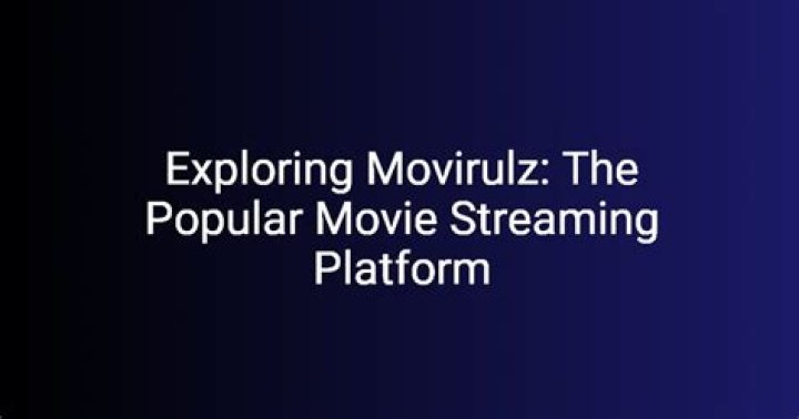 Exploring the World of Movirulz: Your Guide to Movies and More