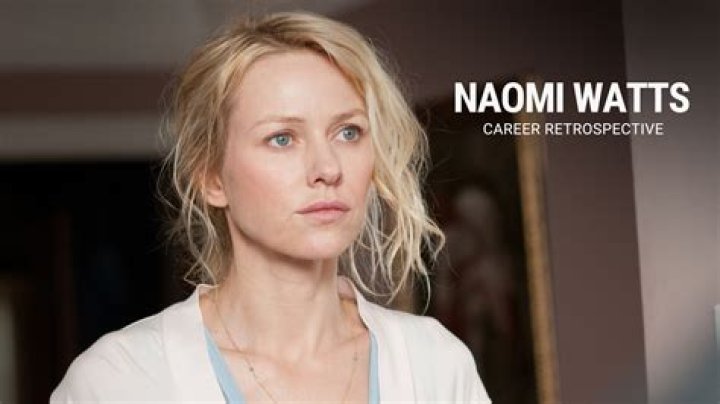 Naomi Watts: A Star's Journey and Influence in Cinema