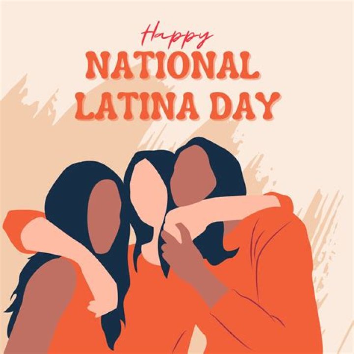 Celebrating National Latina Day: Honoring Heritage and Empowering Communities