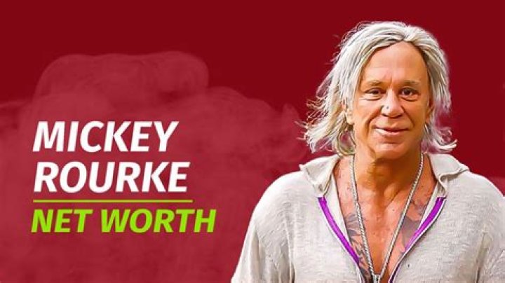 Mickey Rourke's Net Worth: Exploring the Actor's Wealth and Legacy