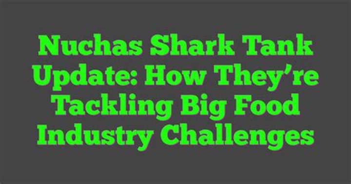 Nuchas Shark Tank Update: What Happened to the Gourmet Empanada Brand?