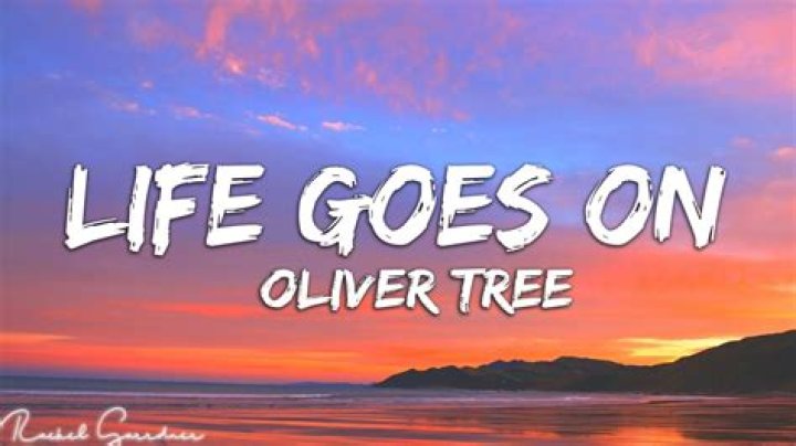 Oliver Tree's "Life Goes On" Lyrics: A Deep Dive into Meaning and Impact