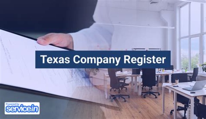 How to Register Company in Texas: A Comprehensive Guide