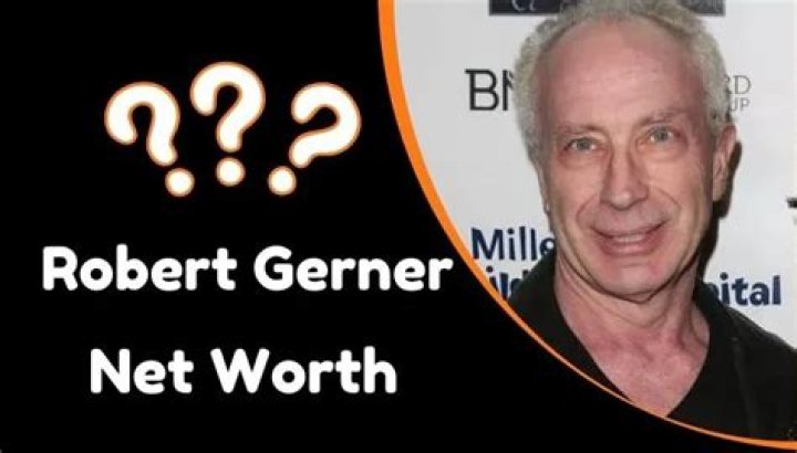 Robert Gerner Net Worth: Insightful Financial Overview and Biography