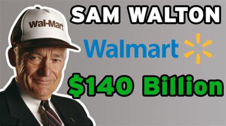 How Sam Walton Built a Business Empire and His Impressive Net Worth at the Time of His Death
