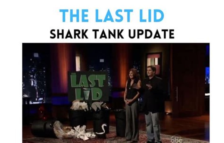 Shark Tank Last Lid Update: The Inspiring Story Behind the Revolutionary Product