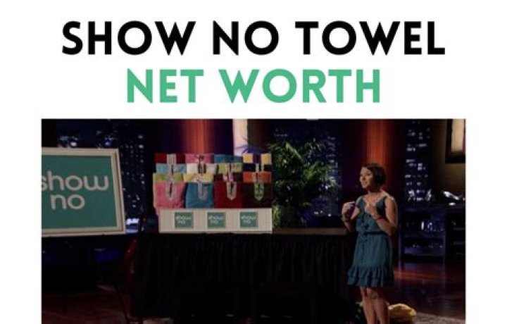 Understanding Show No Towel: From Humble Beginnings to Net Worth Insights