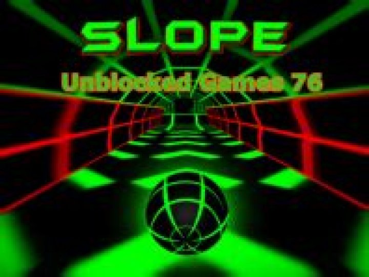Slope Unblocked Games 76: The Ultimate Guide to Fun and Entertainment