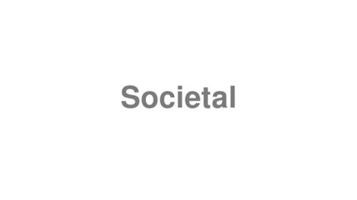 Societal Pronounce: Understanding the Impact and Importance in Modern Society