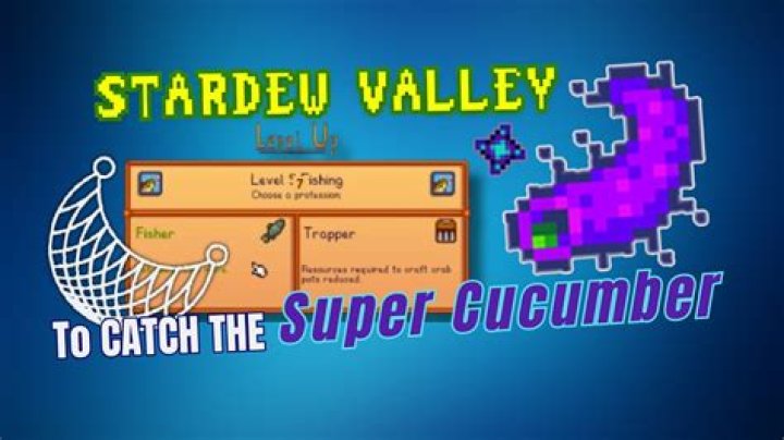 Super Cucumber in Stardew Valley: The Ultimate Guide