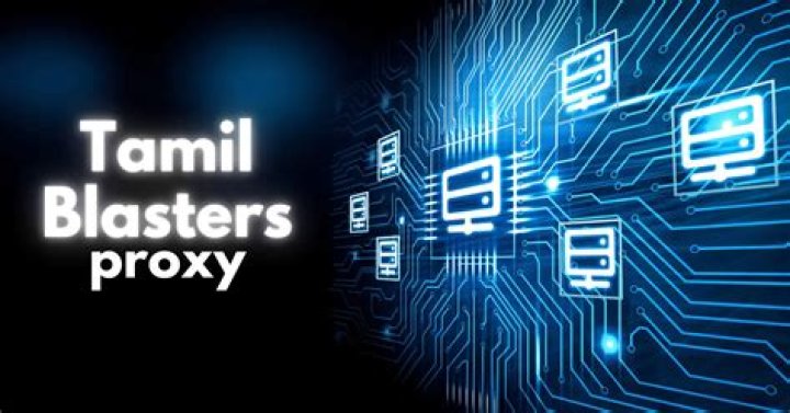 TamilBlasters Proxy: Your Ultimate Guide to Reliable Proxy Servers