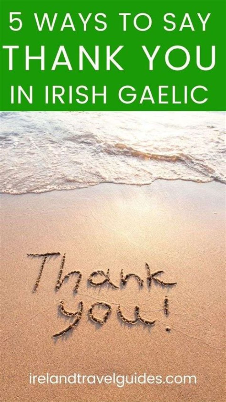 Thank You in Gaelic Irish: Understanding the Phrase and Its Cultural Significance