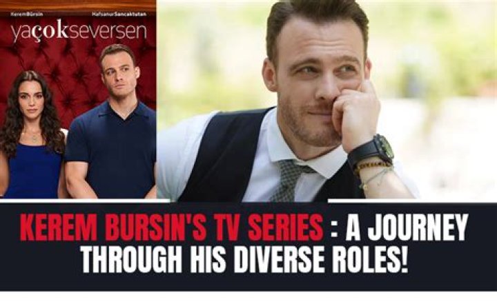 Unveiling the Talents: TV Shows with Kerem Bürsin