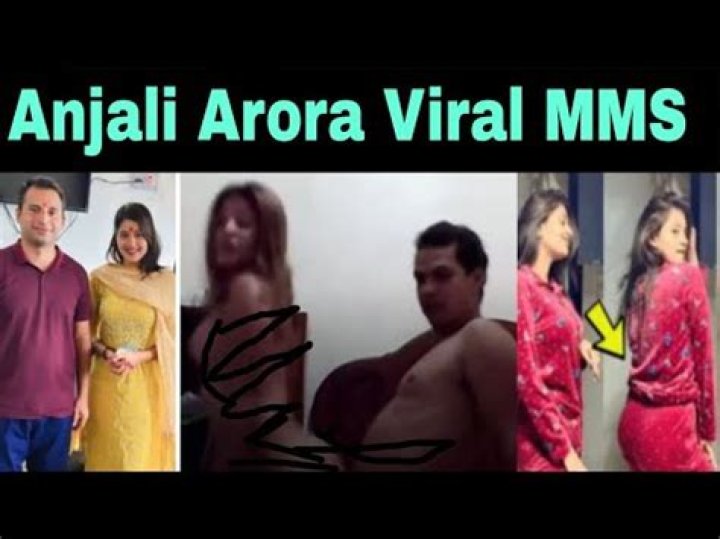 Viral MMS Anjali Arora: The Story Behind the Phenomenon