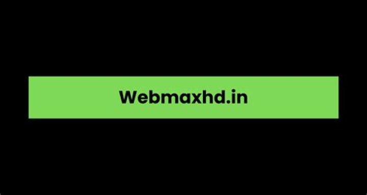Webmaxhd.in: Your Ultimate Destination for High-Quality Entertainment