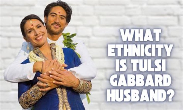 Understanding the Ethnicity of Tulsi Gabbard's Husband