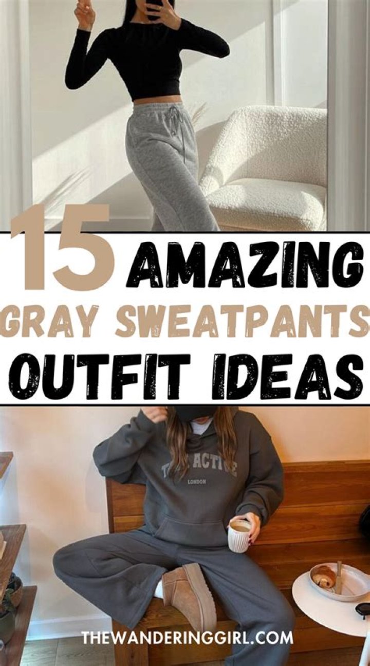 What to Wear with Gray Sweatpants: Style Tips and Outfit Ideas