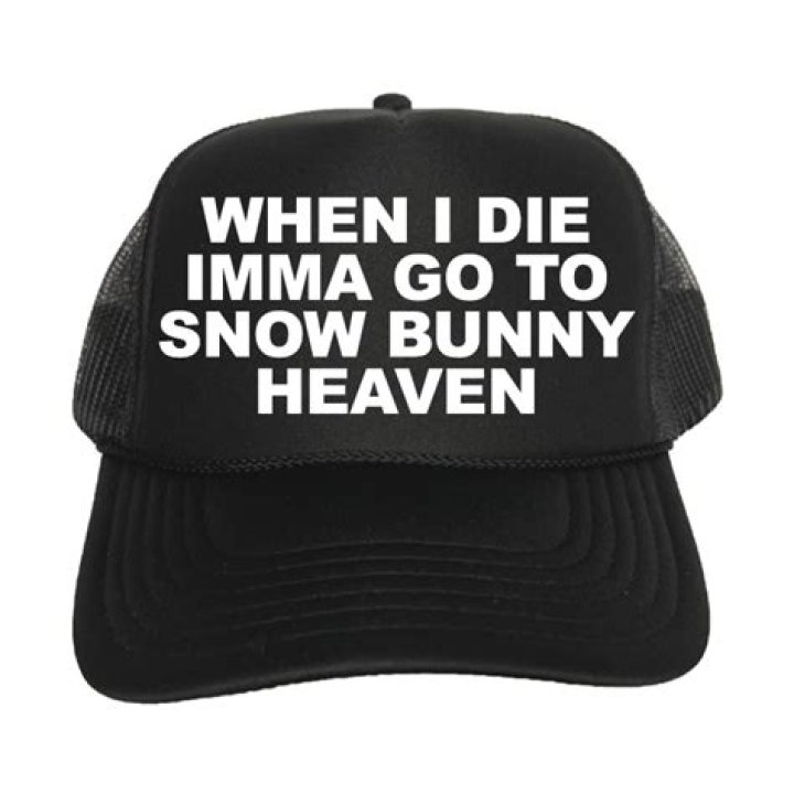 When I Die, Imma Go to Snow Bunny Heaven: Embracing the Chill of Life