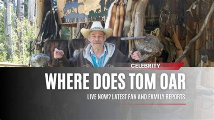 Discover Tom Oar's Current Residence: Where He Lives Now
