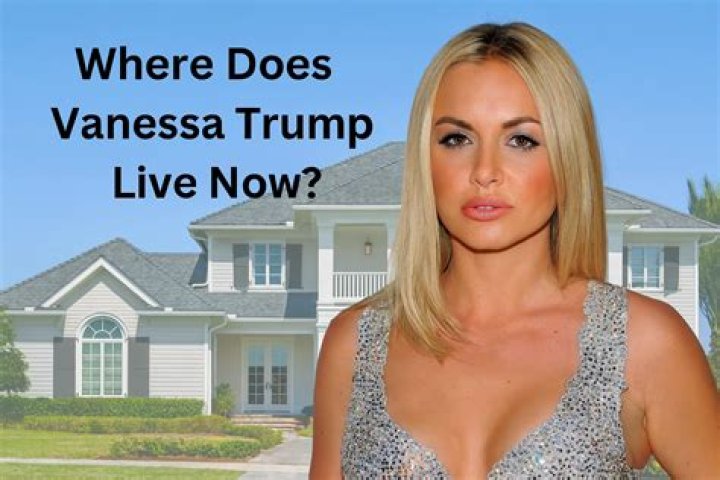 Unraveling the Mystery: Where Does Vanessa Trump Live Now?