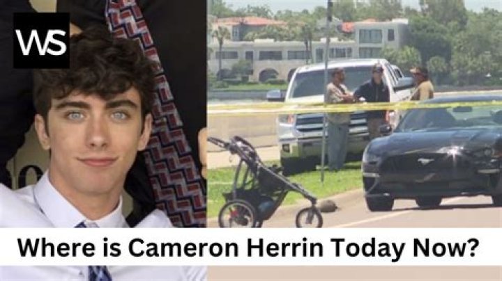 Unraveling the Mystery: Where is Cameron Herrin Today Now?